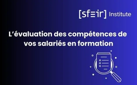 L’évaluation des compétences de vos salariés en formation