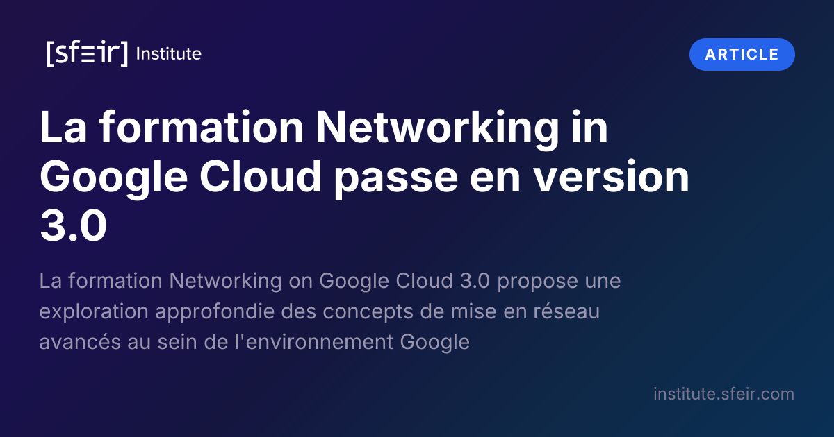 Networking in Google Cloud Training Upgrades to Version 3.0