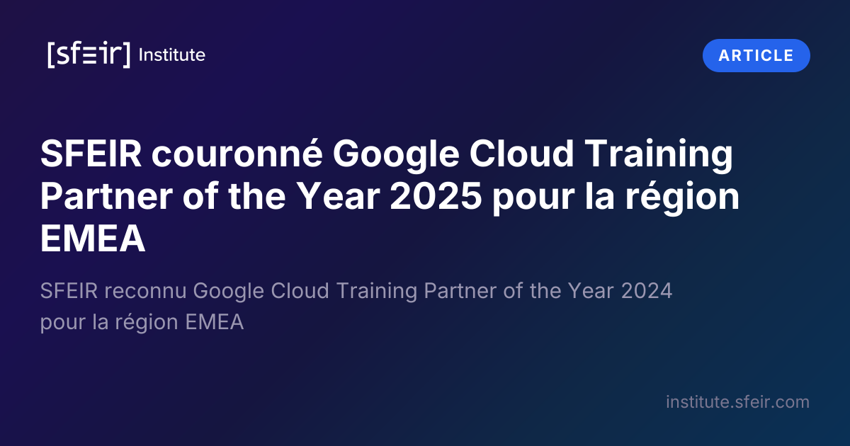 SFEIR Crowned Google Cloud Training Partner of the Year 2025 for EMEA Region