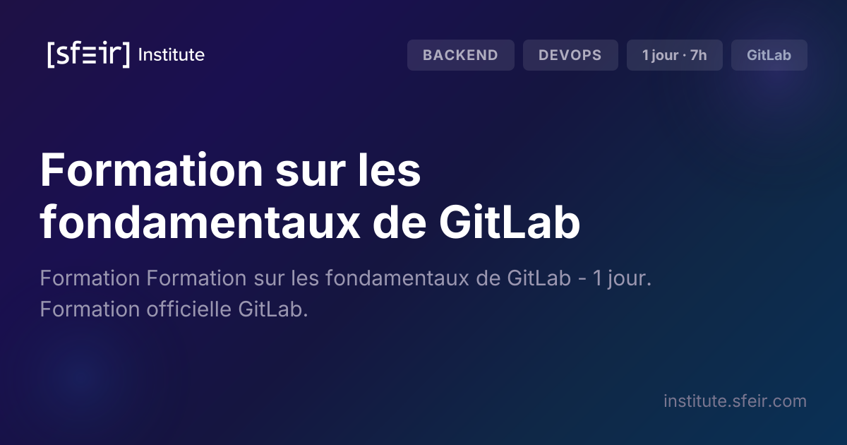 Formation sur les fondamentaux de GitLab | SFEIR Institute