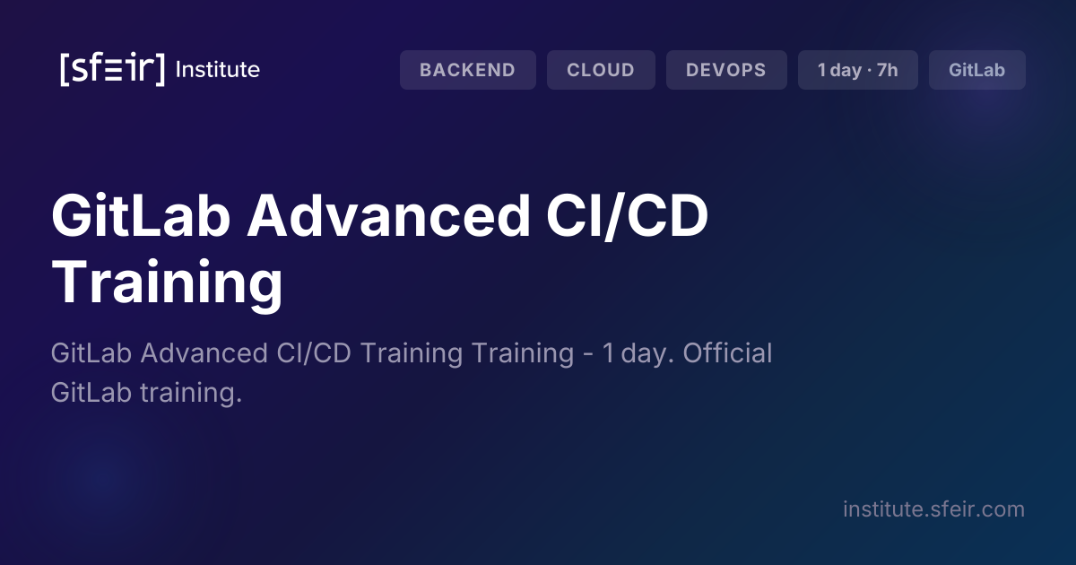 GitLab Advanced CI/CD Training | SFEIR Institute