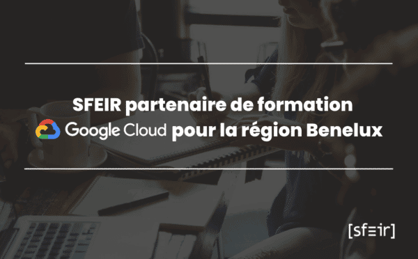 SFEIR-partenaire-google-cloud-benelux